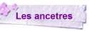 Les ancetres