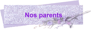 Nos parents